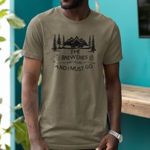 The Breweries Are Calling And I Must Go Unisex - T-Shirt